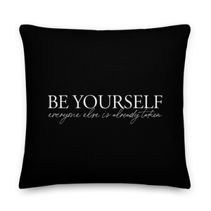 22″×22″ Be Yourself Quotes Premium Pillow by Design Express