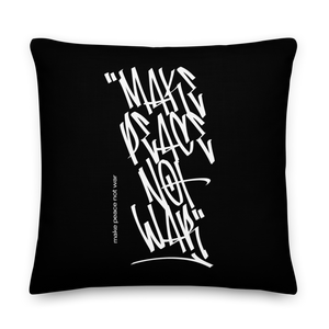 22″×22″ Make Peace Not War Vertical Graffiti (motivation) Premium Pillow by Design Express