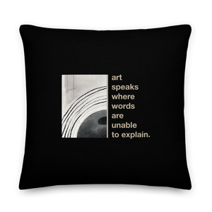 22″×22″ Art speaks where words are unable to explain Premium Square Pillow by Design Express