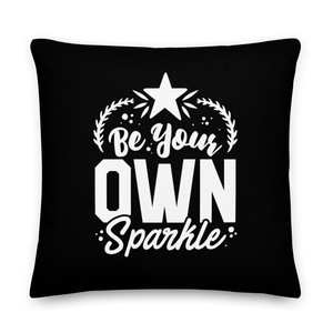 22″×22″ Be Your Own Sparkle Premium Pillow by Design Express