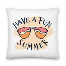 22″×22″ Have a Fun Summer Premium Pillow by Design Express