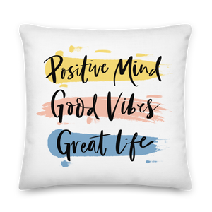 22″×22″ Positive Mind, Good Vibes, Great Life Premium Pillow by Design Express