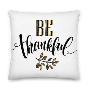 22″×22″ Be Thankful Premium Pillow by Design Express