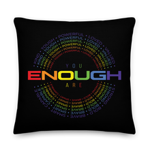 You Are Enough (Colorful) Premium Pillow