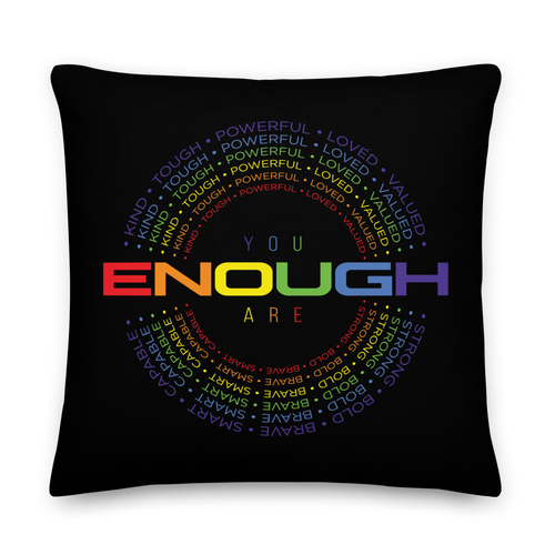 You Are Enough (Colorful) Premium Pillow