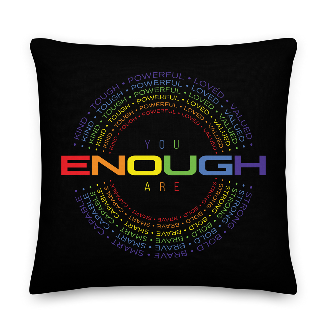 You Are Enough (Colorful) Premium Pillow