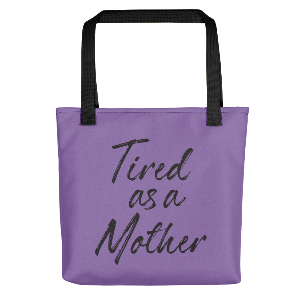 Default Title Tired As a Mother (Funny Mother Day) Tote bag by Design Express