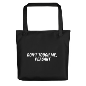 Default Title Don't Touch Me, Peasant Funny Tote bag by Design Express