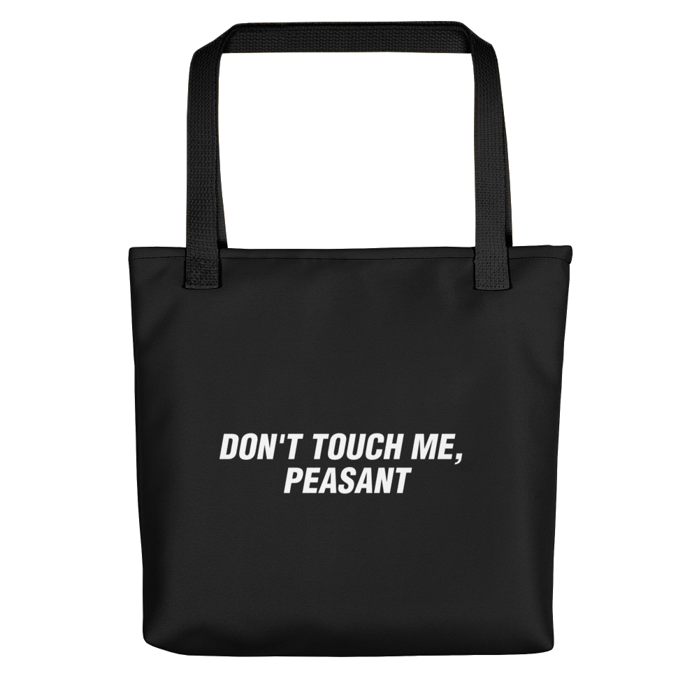 Default Title Don't Touch Me, Peasant Funny Tote bag by Design Express