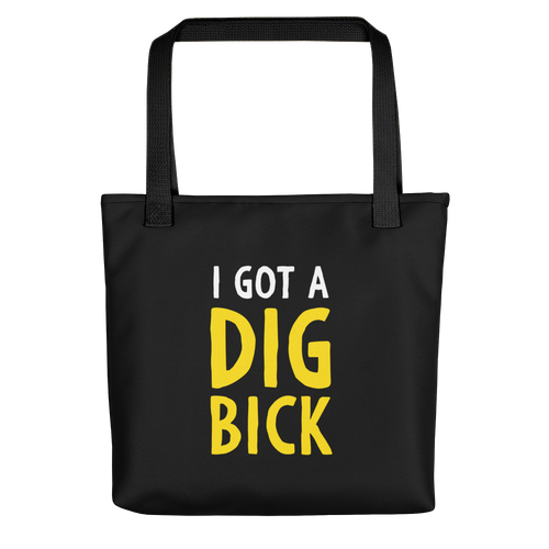 Default Title I Got a Dig Bick (Funny) Tote bag by Design Express