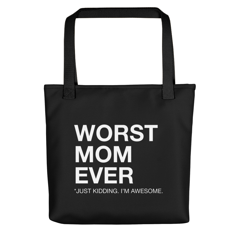 Default Title Worst Mom Ever (Funny) Tote bag by Design Express