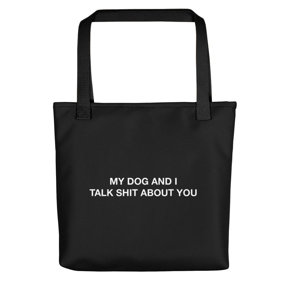 Default Title My dog and I talk shit about you (Funny) Tote bag by Design Express