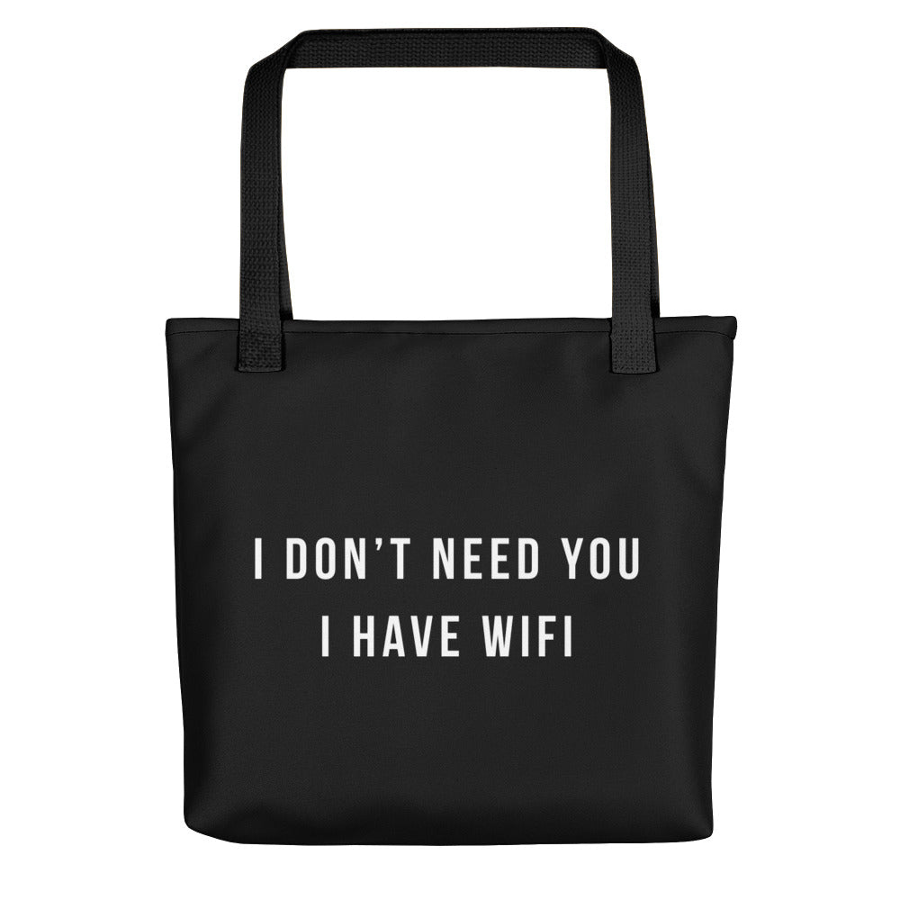 Default Title I don't need you, i have wifi (funny) Tote bag by Design Express