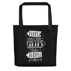 Default Title People don't take trips, trips take people Tote bag by Design Express