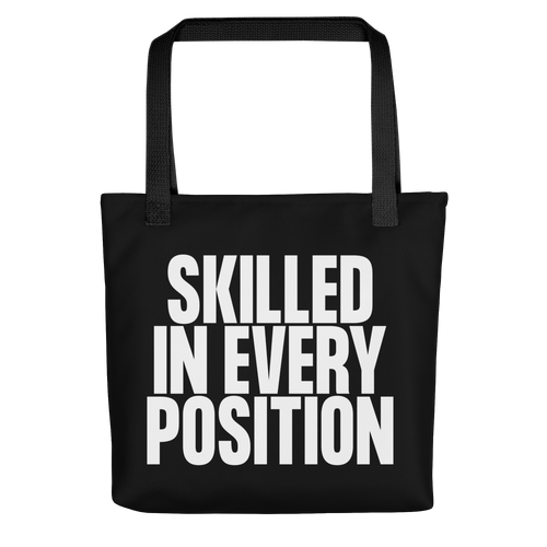 Skilled in Every Position (Funny) White Print Tote Bag