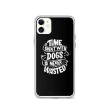 iPhone 11 Time Spent With Dogs is Never Wasted (Dog Lover) Funny iPhone Case by Design Express