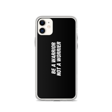 iPhone 11 Be a Warrior, Not a Worrier Funny iPhone Case by Design Express