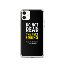 iPhone 11 Do Not Read The Next Sentence iPhone Case by Design Express