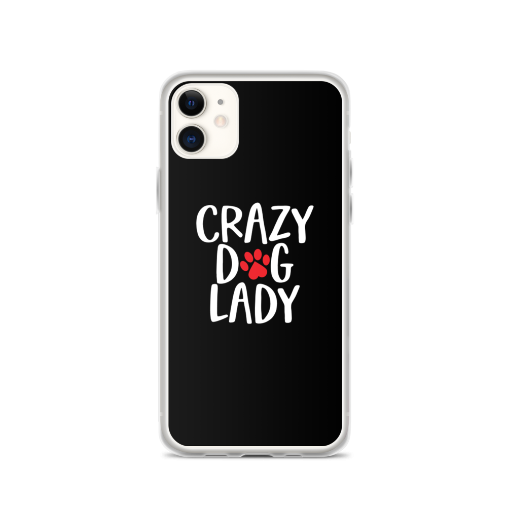 iPhone 11 Crazy Dog Lady (Dog lover) Funny iPhone Case by Design Express