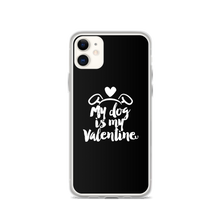 iPhone 11 My Dog is My Valentine (Dog lover) Funny iPhone Case by Design Express