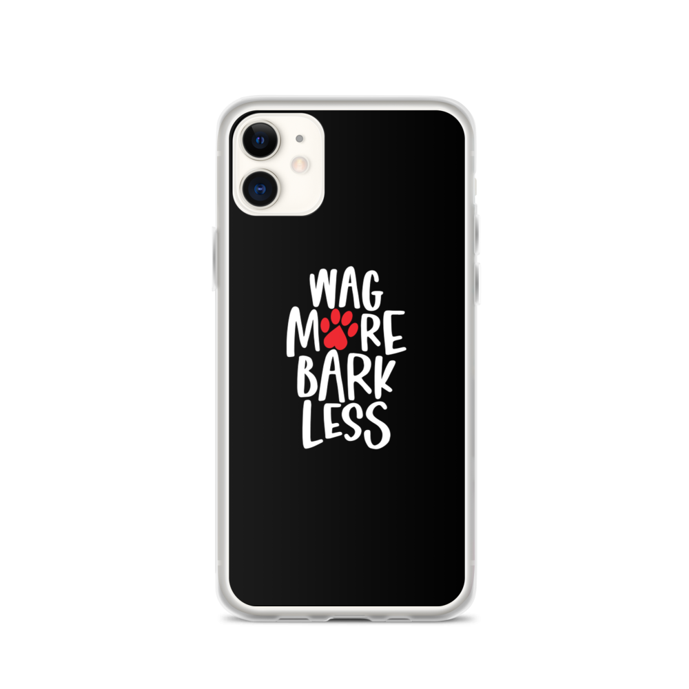 iPhone 11 Wag More Bark Less (Dog lover) Funny iPhone Case by Design Express