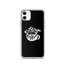 iPhone 11 But First Coffee (Coffee Lover) Funny iPhone Case by Design Express