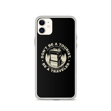 iPhone 11 Don't Be Tourist, Be A Traveller iPhone Case by Design Express