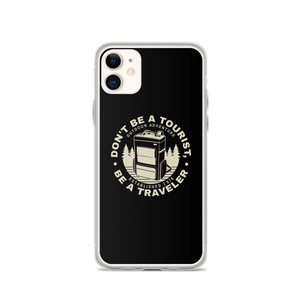 iPhone 11 Don't Be Tourist, Be A Traveller iPhone Case by Design Express