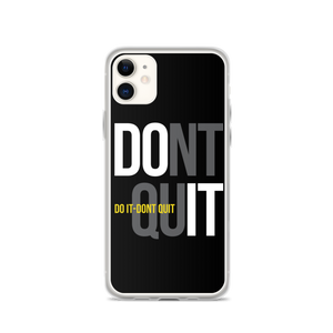 iPhone 11 Do It, Don't Quit (Motivation) iPhone Case by Design Express