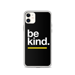 iPhone 11 Be Kind iPhone Case by Design Express