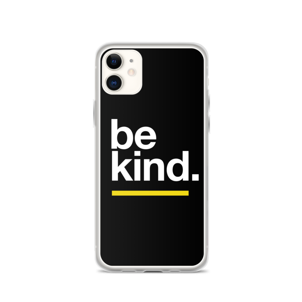 iPhone 11 Be Kind iPhone Case by Design Express