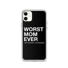 iPhone 11 Worst Mom Ever (Funny) iPhone Case by Design Express