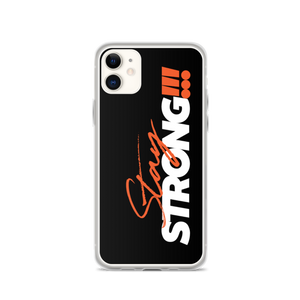 iPhone 11 Stay Strong (Motivation) iPhone Case by Design Express