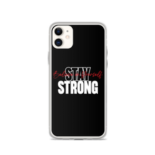 iPhone 11 Stay Strong, Believe in Yourself iPhone Case by Design Express