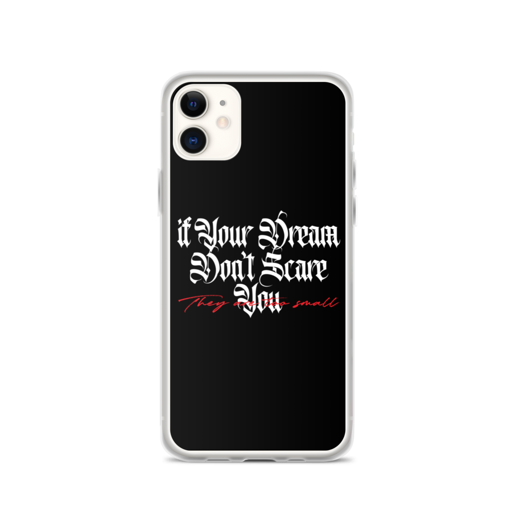 iPhone 11 If your dream don't scare you, they are too small iPhone Case by Design Express