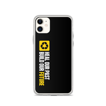 iPhone 11 Heal our past, build our future (Motivation) iPhone Case by Design Express