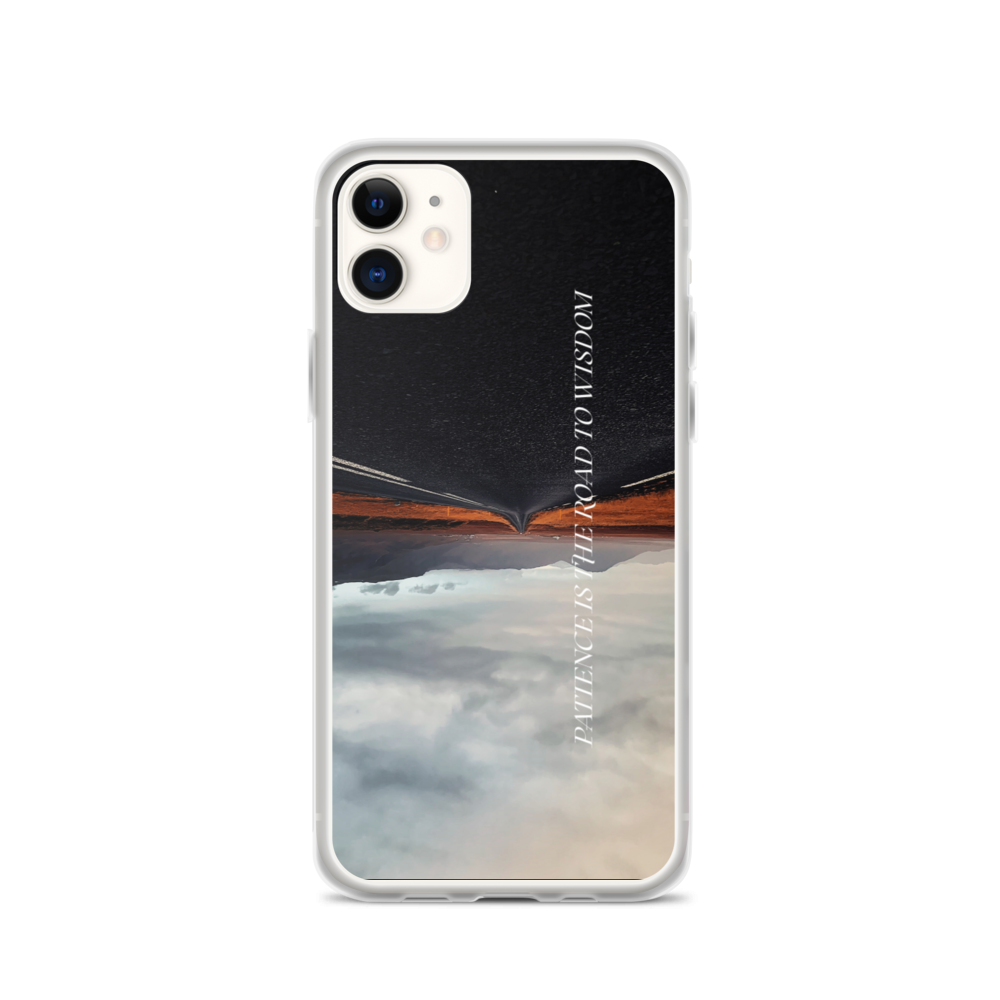 iPhone 11 Patience is the road to wisdom iPhone Case by Design Express