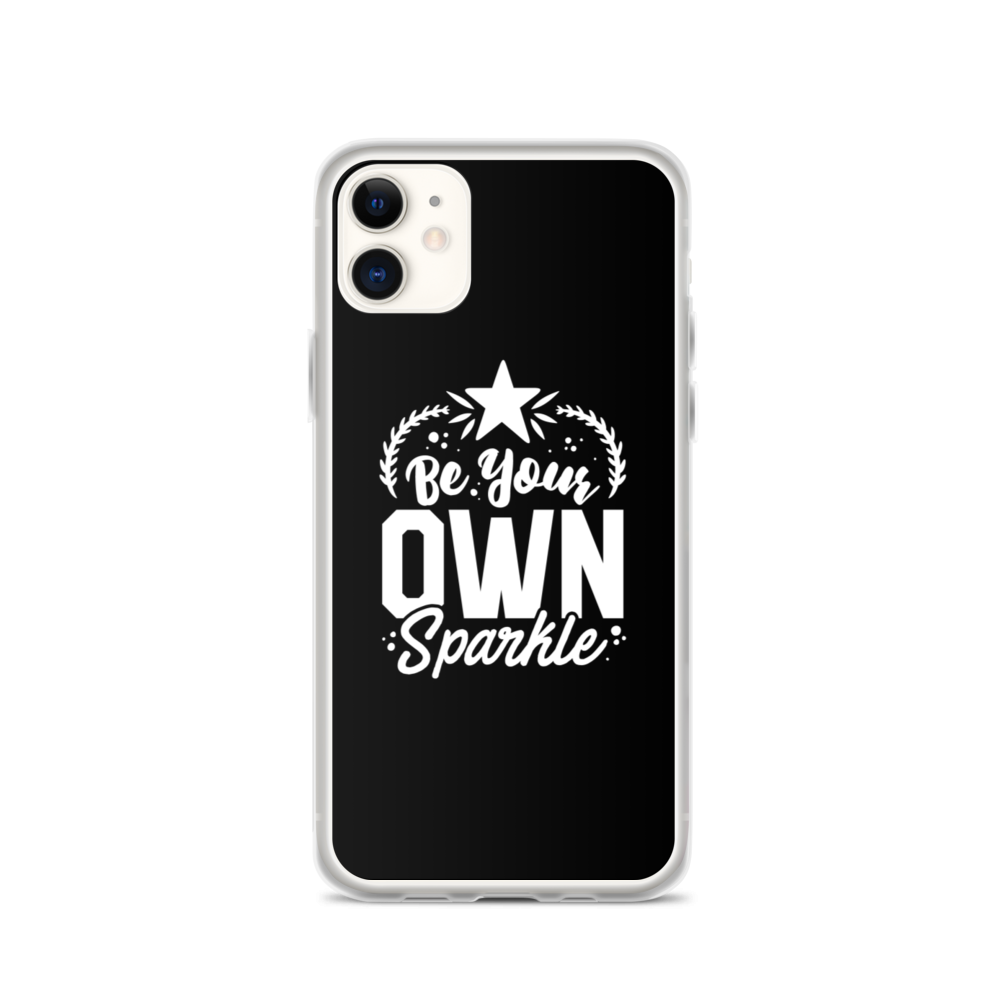 iPhone 11 Be Your Own Sparkle iPhone Case by Design Express