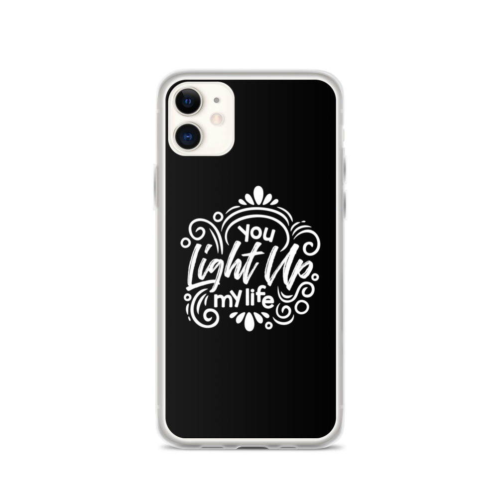 iPhone 11 You Light Up My Life iPhone Case by Design Express