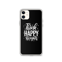 iPhone 11 Think Happy Thoughts iPhone Case by Design Express