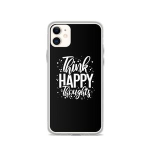 iPhone 11 Think Happy Thoughts iPhone Case by Design Express