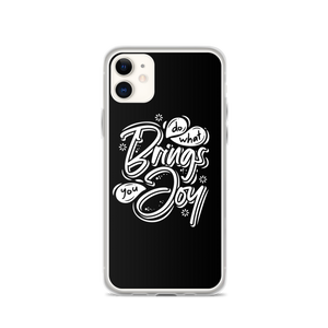 iPhone 11 Do What Bring You Enjoy iPhone Case by Design Express