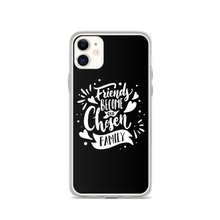 iPhone 11 Friend become our chosen Family iPhone Case by Design Express