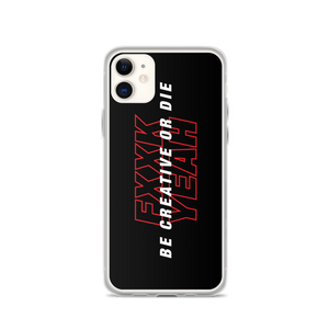 iPhone 11 Be Creative or Die iPhone Case by Design Express