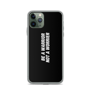 iPhone 11 Pro Be a Warrior, Not a Worrier Funny iPhone Case by Design Express