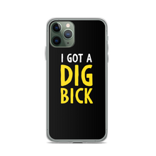 iPhone 11 Pro I Got a Dig Bick (Funny) iPhone Case by Design Express