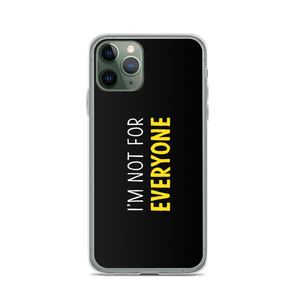 iPhone 11 Pro I'm Not For Everyone (Funny) iPhone Case by Design Express