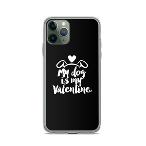 iPhone 11 Pro My Dog is My Valentine (Dog lover) Funny iPhone Case by Design Express