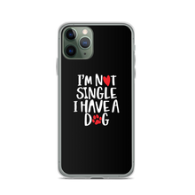 iPhone 11 Pro I'm Not Single, I Have A Dog (Dog Lover) Funny iPhone Case by Design Express