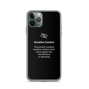 iPhone 11 Pro Sensitive Content (Funny) iPhone Case by Design Express